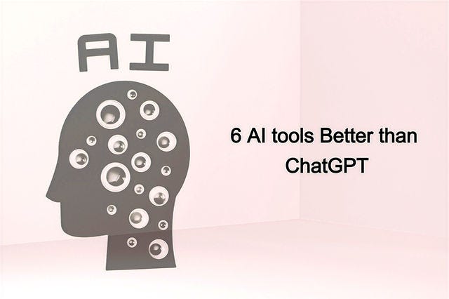 6 Free AI Tools Even Better ,than Chat GPT