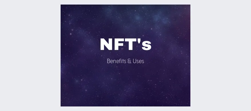 Benefits & Utilization of NFTs